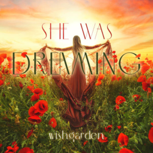 Single art for She Was Dreaming song by Wishgarden.
